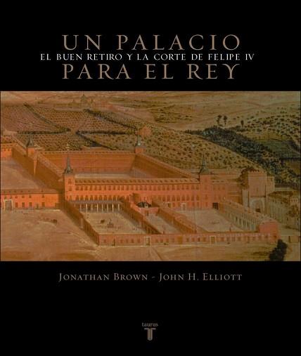 PALACIO PARA EL REY, UN | 9788430605248 | BROWN, JONATHAN / ELLIOTT, JOHN H. | Llibreria L'Illa - Llibreria Online de Mollet - Comprar llibres online