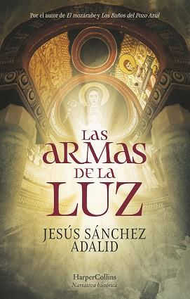 ARMAS DE LA LUZ, LAS | 9788418623387 | SÁNCHEZ ADALID, JESÚS | Llibreria L'Illa - Llibreria Online de Mollet - Comprar llibres online