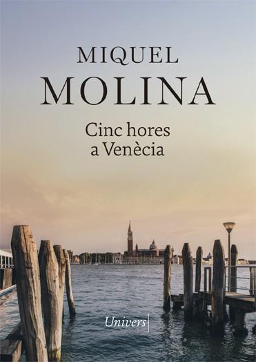 CINC HORES A VENÈCIA | 9788417868413 | MOLINA, MIQUEL | Llibreria L'Illa - Llibreria Online de Mollet - Comprar llibres online