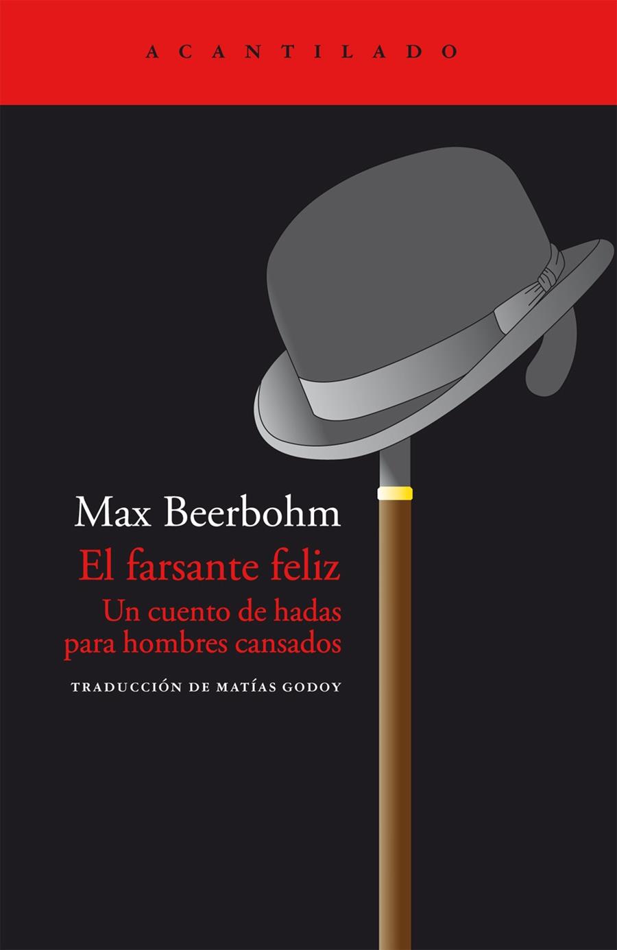 FARSANTE FELIZ, EL | 9788415277750 | BEERBOHM, MAX/GODOY, MATÍAS