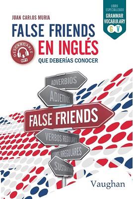 FALSE FRIENDS EN INGLÉS QUE DEBERÍAS CONOCER | 9788416667765 | MURIA, JUAN CARLOS | Llibreria L'Illa - Llibreria Online de Mollet - Comprar llibres online