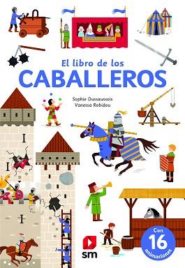 LIBRO DE LOS CABALLEROS, EL | 9788413185453 | DUSSAUSSOIS, SOPHIE | Llibreria L'Illa - Llibreria Online de Mollet - Comprar llibres online