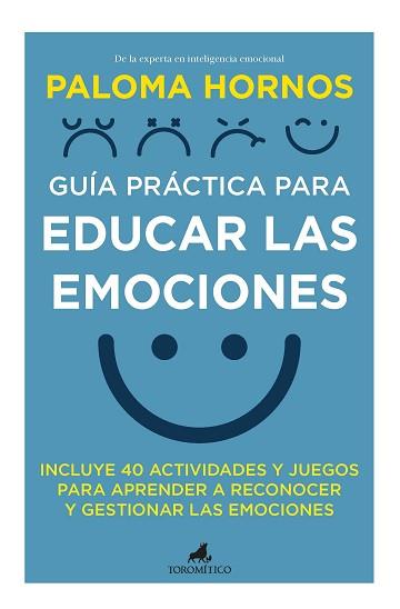 GUÍA PRÁCTICA PARA EDUCAR LAS EMOCIONES | 9788418648816 | HORNOS, PALOMA