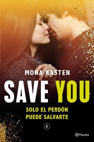 SAVE YOU (SERIE SAVE 2) | 9788408244806 | KASTEN, MONA | Llibreria L'Illa - Llibreria Online de Mollet - Comprar llibres online