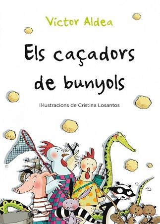 CAÇADORS DE BUNYOLS, ELS | 9788490570029 | ALDEA, VÍCTOR  | Llibreria L'Illa - Llibreria Online de Mollet - Comprar llibres online