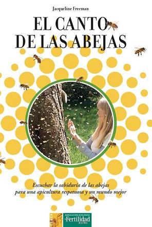 CANTO DE LAS ABEJAS, EL | 9788494826740 | FREEMAN, JACQUELINE | Llibreria L'Illa - Llibreria Online de Mollet - Comprar llibres online