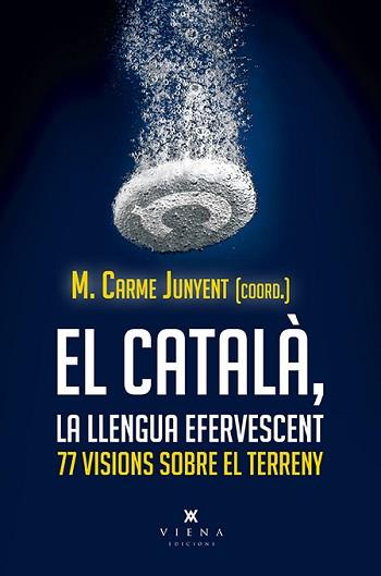 CATALÀ, LA LLENGUA EFERVESCENT | 9788417998806 | JUNYENT FIGUERAS, M. CARME/Y OTROS | Llibreria L'Illa - Llibreria Online de Mollet - Comprar llibres online