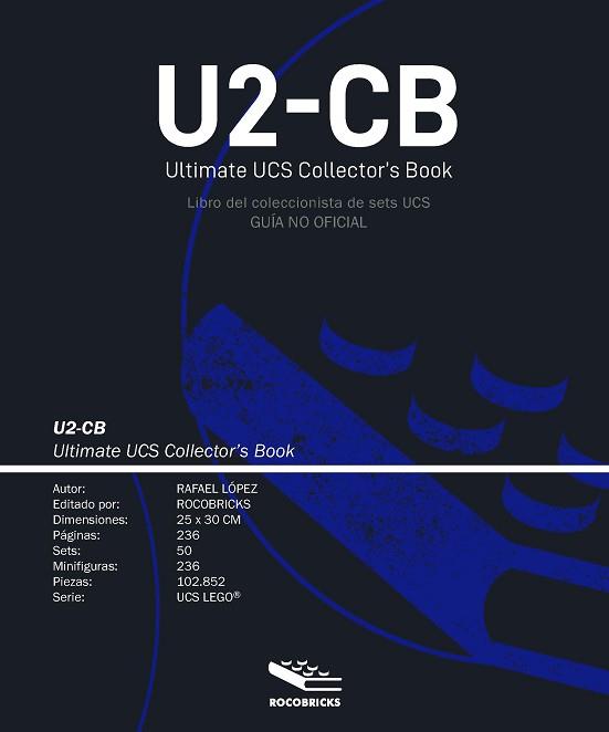 U2-CB ULTIMATE UCS COLLECTOR'S BOOK (LIBRO DEL COLECCIONISTA UCS) | 9788412162820 | LÓPEZ DOMÍNGUEZ, RAFAEL | Llibreria L'Illa - Llibreria Online de Mollet - Comprar llibres online
