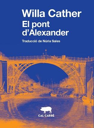 PONT D'ALEXANDER, EL | 9788412394320 | CATHER, WILLA | Llibreria L'Illa - Llibreria Online de Mollet - Comprar llibres online