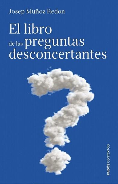 LIBRO DE LAS PREGUNTAS DESCONCERTANTES, EL | 9788449307553 | MUÑOZ REDON, JOSEP