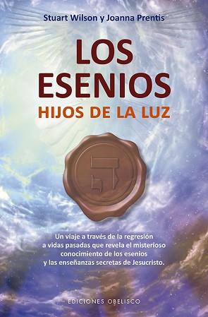 ESENIOS. HIJOS DE LA LUZ | 9788491113911 | WILSON, STUART/PRENTIS, JOANNA | Llibreria L'Illa - Llibreria Online de Mollet - Comprar llibres online