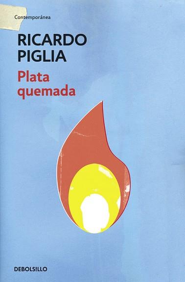 PLATA QUEMADA | 9788490327821 | PIGLIA, RICARDO | Llibreria L'Illa - Llibreria Online de Mollet - Comprar llibres online