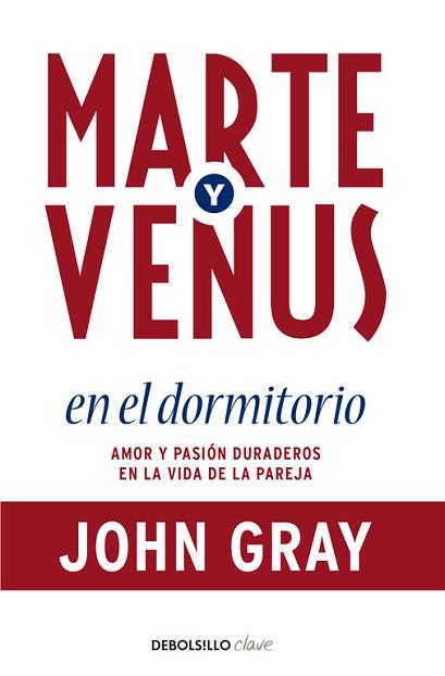 MARTE Y VENUS EN EL DORMITORIO | 9788499086873 | GRAY, JOHN | Llibreria L'Illa - Llibreria Online de Mollet - Comprar llibres online