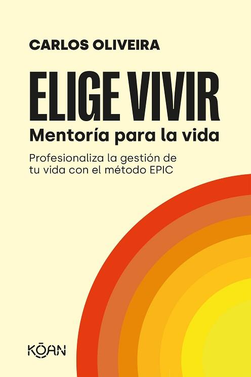 ELIGE VIVIR | 9788418223723 | OLIVEIRA, CARLOS | Llibreria L'Illa - Llibreria Online de Mollet - Comprar llibres online
