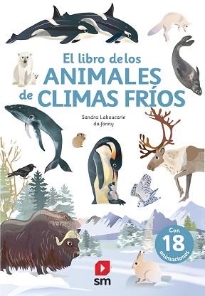 LIBRO DE LOS ANIMALES DE CLIMA FRÍO, EL | 9788413188393 | LABOUCARIE, SANDRA | Llibreria L'Illa - Llibreria Online de Mollet - Comprar llibres online