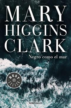 NEGRO COMO EL MAR | 9788466346054 | HIGGINS CLARK, MARY | Llibreria L'Illa - Llibreria Online de Mollet - Comprar llibres online