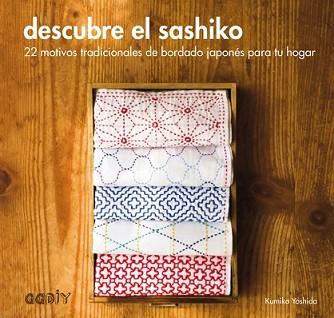 DESCUBRE EL SASHIKO | 9788425228735 | YOSHIDA, KUMIKO | Llibreria L'Illa - Llibreria Online de Mollet - Comprar llibres online
