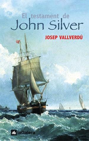 TESTAMENT DE JOHN SILVER, EL | 9788424625542 | VALLVERDU, JOSEP | Llibreria L'Illa - Llibreria Online de Mollet - Comprar llibres online