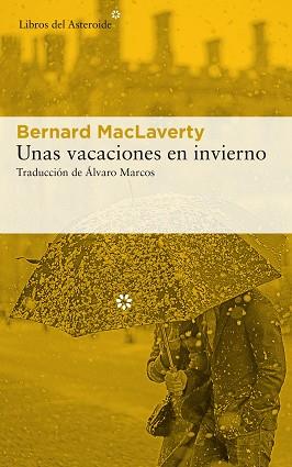 VACACIONES EN INVIERNO, UNAS | 9788417007980 | MACLAVERTY, BERNARD | Llibreria L'Illa - Llibreria Online de Mollet - Comprar llibres online