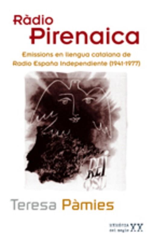 RADIO PIRENAICA -EMISSIONS EN LLENGUA CATALANA DE RADIO ESPA | 9788497912594 | PAMIES, TERESA | Llibreria L'Illa - Llibreria Online de Mollet - Comprar llibres online