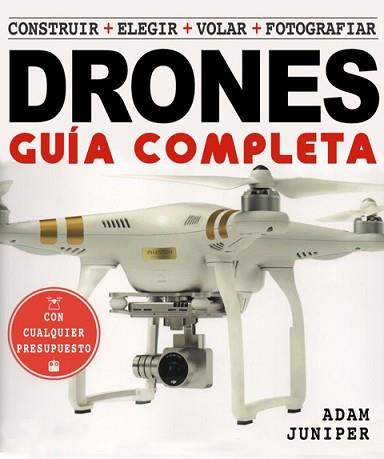 GUÍA COMPLETA DE DRONES, LA | 9788415053644 | JUNIPER, ADAM | Llibreria L'Illa - Llibreria Online de Mollet - Comprar llibres online