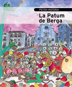 PETITA HISTÒRIA DE LA PATUM DE BERGA | 9788499791432 | RUMBO I SOLER, ALBERT | Llibreria L'Illa - Llibreria Online de Mollet - Comprar llibres online