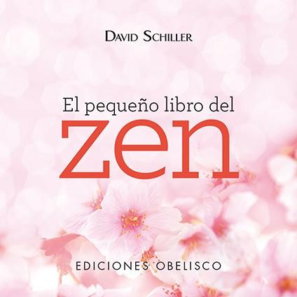 PEQUEÑO LIBRO DEL ZEN, EL | 9788491112778 | SCHILLER, DAVID | Llibreria L'Illa - Llibreria Online de Mollet - Comprar llibres online