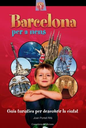 BARCELONA PER A NENS | 9788497918930 | PORTELL RIFA, JOAN | Llibreria L'Illa - Llibreria Online de Mollet - Comprar llibres online