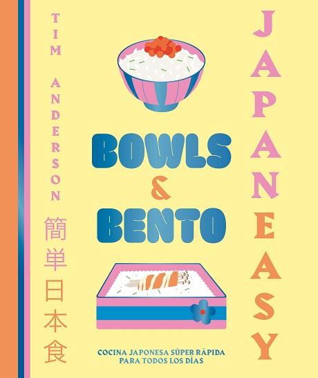 JAPANEASY. BOWLS AND BENTO | 9788419466013 | ANDERSON, TIM | Llibreria L'Illa - Llibreria Online de Mollet - Comprar llibres online
