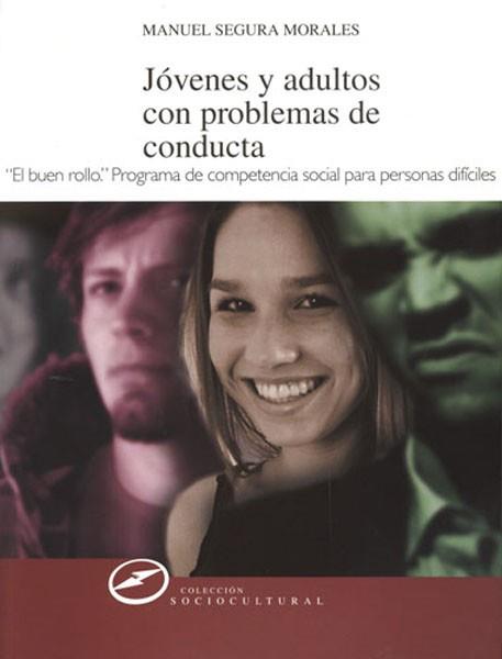 JÓVENES Y ADULTOS CON PROBLEMAS DE CONDUCTA | 9788427715455 | SEGURA MORALES, MANUEL