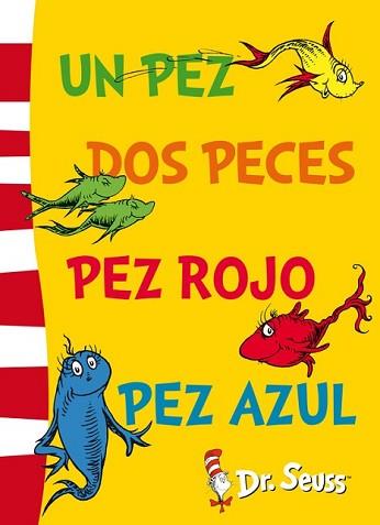 PEZ DOS PECES PEZ ROJO PEZ AZUL, UN | 9788448843663 | DR. SEUSS | Llibreria L'Illa - Llibreria Online de Mollet - Comprar llibres online