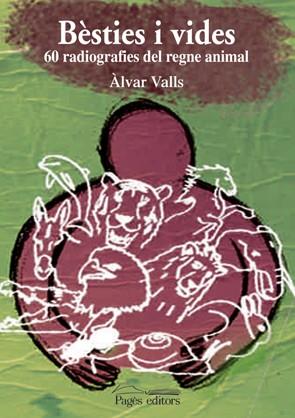 BESTIES I VIDES | 9788497796477 | VALLS, ALVAR (1947- ) | Llibreria L'Illa - Llibreria Online de Mollet - Comprar llibres online