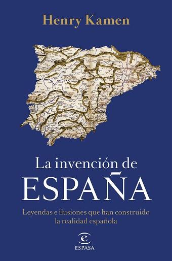INVENCIÓN DE ESPAÑA, LA | 9788467058161 | KAMEN, HENRY | Llibreria L'Illa - Llibreria Online de Mollet - Comprar llibres online