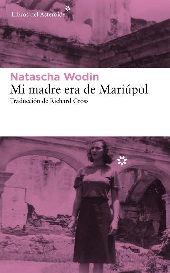 MI MADRE ERA DE MARIÚPOL | 9788417007782 | WODIN, NATASCHA | Llibreria L'Illa - Llibreria Online de Mollet - Comprar llibres online