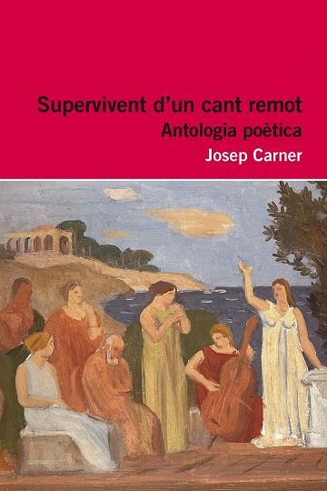 SUPERVIVENT D'UN CANT REMOT | 9788415192916 | CARNER, JOSEP | Llibreria L'Illa - Llibreria Online de Mollet - Comprar llibres online