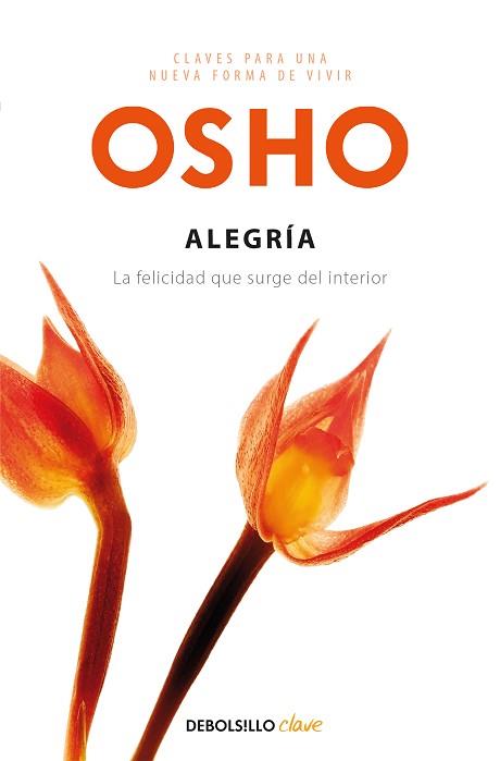 ALEGRÍA (CLAVES PARA UNA NUEVA FORMA DE VIVIR) | 9788499890159 | OSHO, | Llibreria L'Illa - Llibreria Online de Mollet - Comprar llibres online