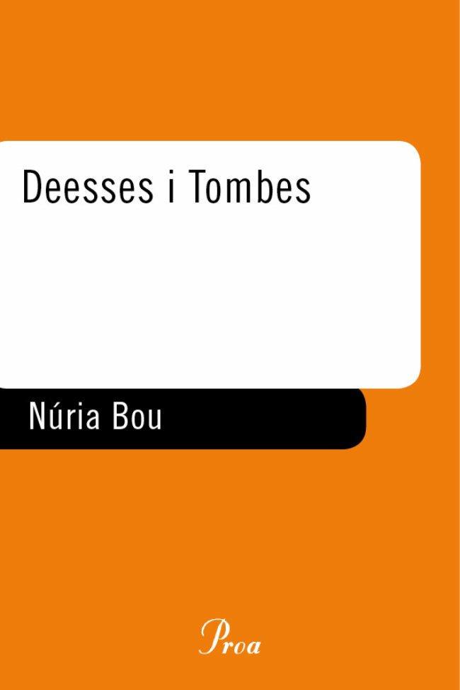 DEESES I TOMBES | 9788484376798 | BOU, NÚRIA | Llibreria L'Illa - Llibreria Online de Mollet - Comprar llibres online