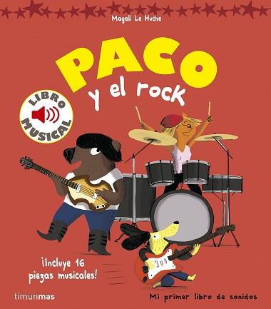 PACO Y EL ROCK. LIBRO MUSICAL | 9788408157373 | MAGALI LE HUCHE | Llibreria L'Illa - Llibreria Online de Mollet - Comprar llibres online