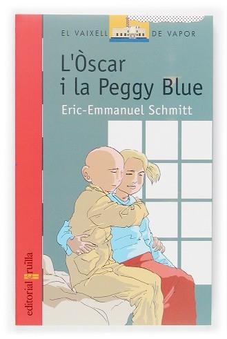 OSCAR I LA PEGGY BLUE, L' | 9788466112932 | SCHMITT, ERIC-EMMANUEL | Llibreria L'Illa - Llibreria Online de Mollet - Comprar llibres online