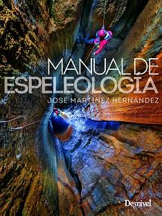 MANUAL DE ESPELEOLOGÍA | 9788498296365 | MARTÍNEZ HERNÁNDEZ, JOSÉ | Llibreria L'Illa - Llibreria Online de Mollet - Comprar llibres online