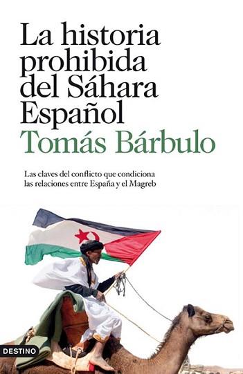 HISTORIA PROHIBIDA DEL SAHARA ESPAÑOL, LA | 9788423343874 | BARBULO, TOMAS | Llibreria L'Illa - Llibreria Online de Mollet - Comprar llibres online