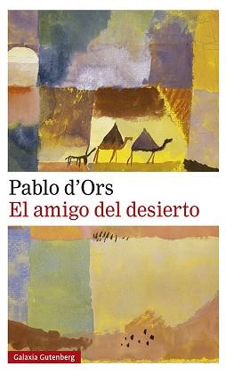 AMIGO DEL DESIERTO, EL | 9788417971786 | D'ORS, PABLO | Llibreria L'Illa - Llibreria Online de Mollet - Comprar llibres online