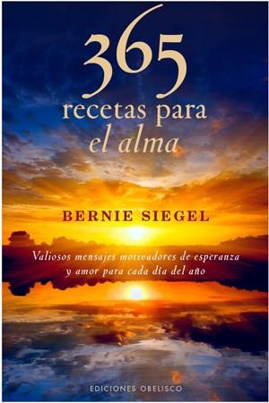 365 RECETAS PARA EL ALMA | 9788497777872 | SIEGEL, BERNIE S.