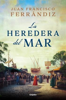 HEREDERA DEL MAR, LA | 9788425366871 | FERRÁNDIZ, JUAN FRANCISCO | Llibreria L'Illa - Llibreria Online de Mollet - Comprar llibres online