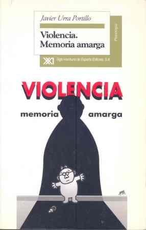 VIOLENCIA.MEMORIA AMARGA | 9788432309526 | URRA PORTILLO, JAVIER