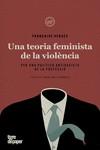 TEORIA FEMINISTA DE LA VIOLENCIA, UNA | 9788418705199 | VERGES, FRANÇOISE | Llibreria L'Illa - Llibreria Online de Mollet - Comprar llibres online
