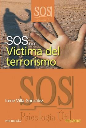 SOS VICTIMAS DEL TERRORISMO | 9788436820935 | VILLA, IRENE (1978- ) | Llibreria L'Illa - Llibreria Online de Mollet - Comprar llibres online