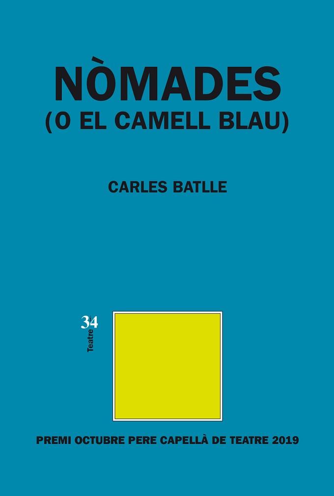 NÒMADES (O EL CAMELL BLAU) | 9788417469238 | BATLLE I JORDÀ, CARLES | Llibreria L'Illa - Llibreria Online de Mollet - Comprar llibres online
