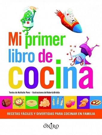 MI PRIMER LIBRO DE COCINA | 9788497545167 | PONS, NATHALIE | Llibreria L'Illa - Llibreria Online de Mollet - Comprar llibres online