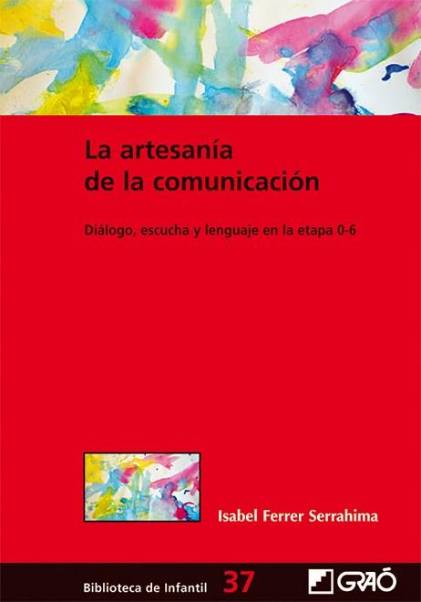 ARTESANÍA DE LA COMUNICACIÓN, LA | 9788499804521 | FERRER SERRAHIMA, ISABEL | Llibreria L'Illa - Llibreria Online de Mollet - Comprar llibres online